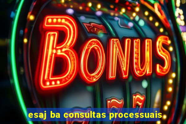 esaj ba consultas processuais