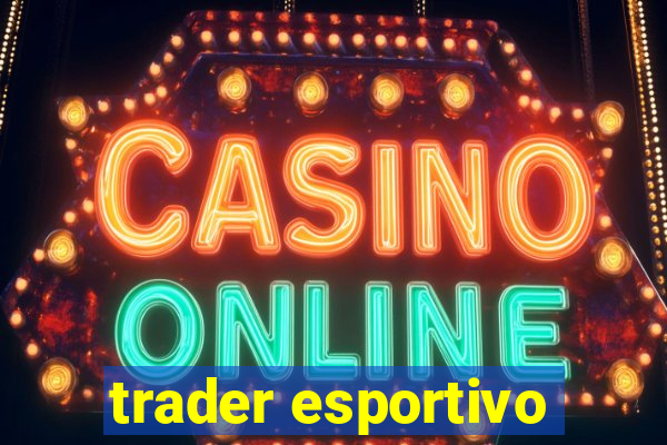 trader esportivo