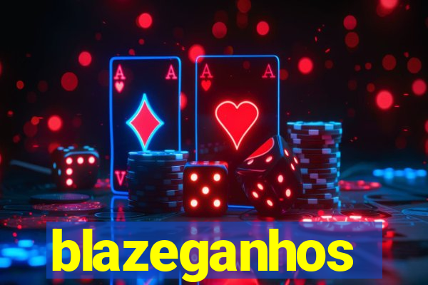 blazeganhos