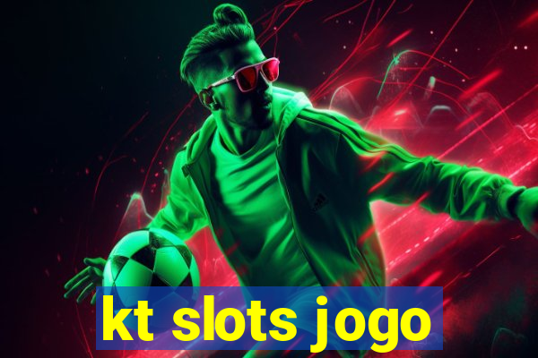 kt slots jogo