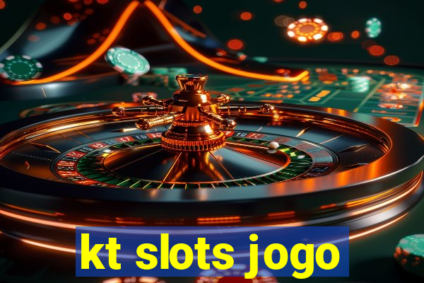 kt slots jogo