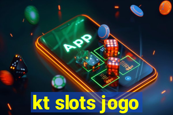 kt slots jogo