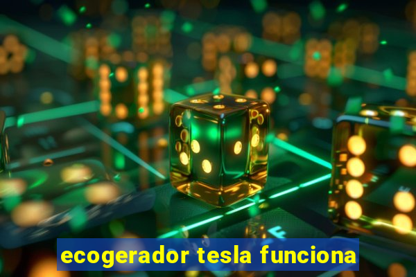 ecogerador tesla funciona