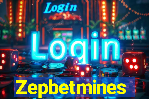 Zepbetmines