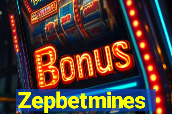 Zepbetmines