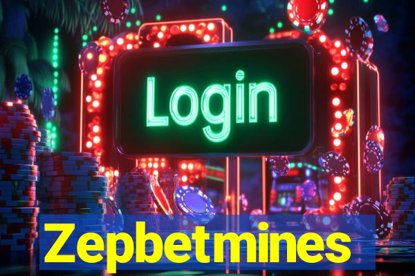 Zepbetmines