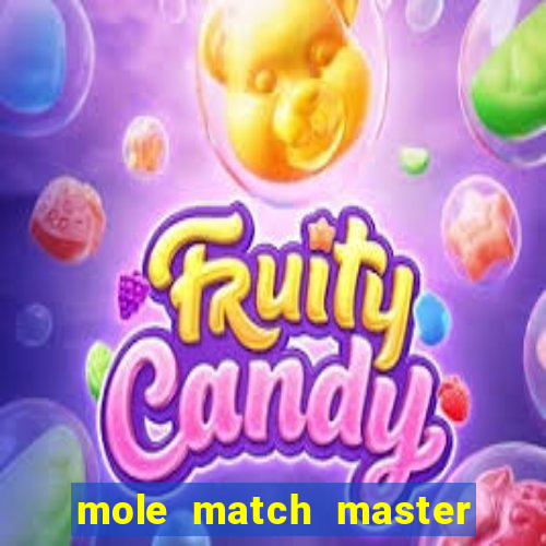 mole match master ganha dinheiro