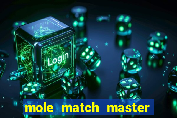 mole match master ganha dinheiro