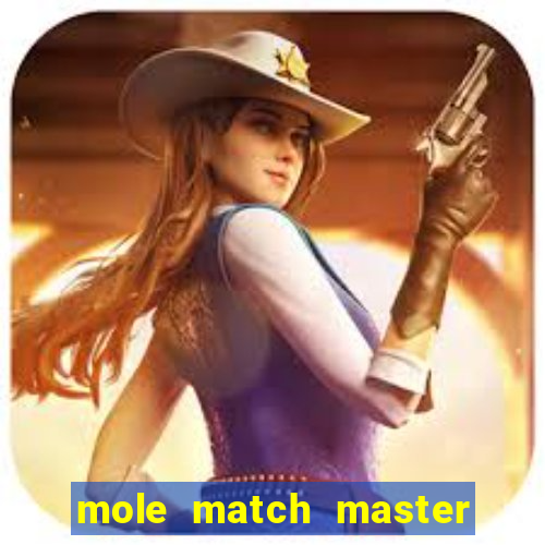 mole match master ganha dinheiro