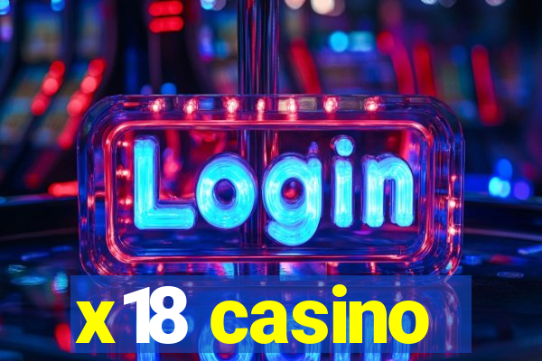 x18 casino