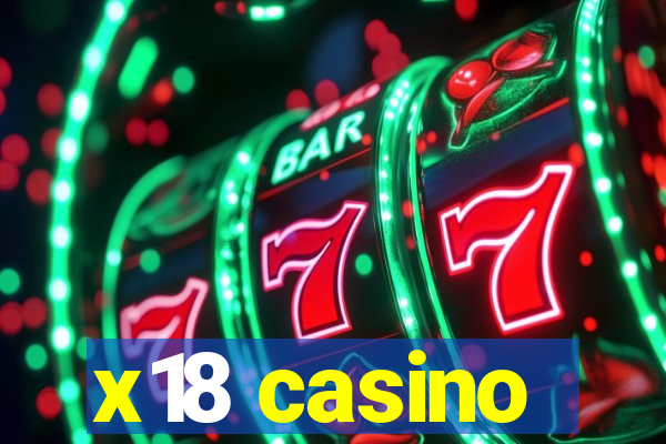 x18 casino