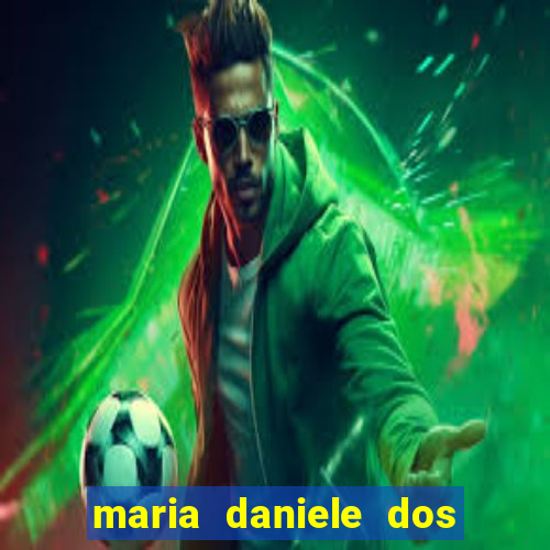 maria daniele dos santos dutra