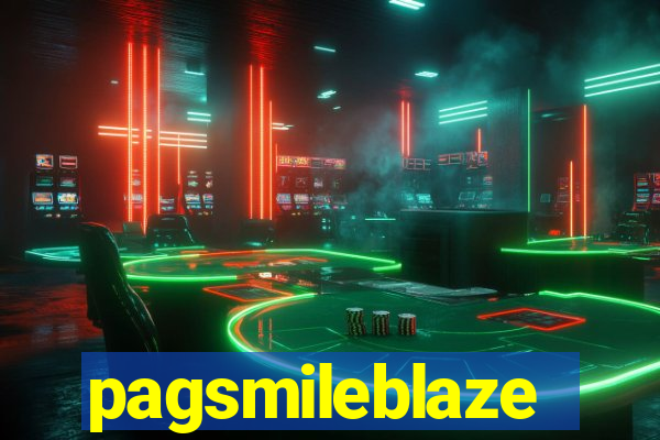 pagsmileblaze