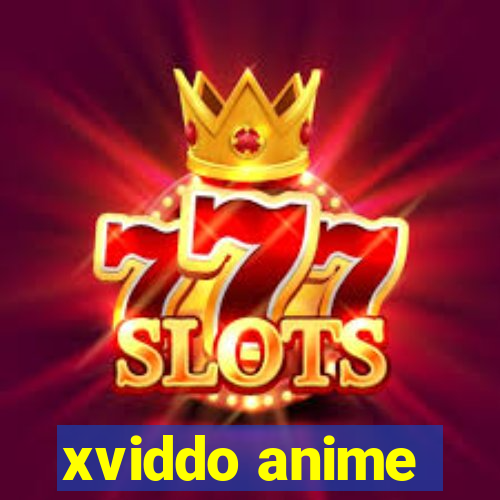 xviddo anime