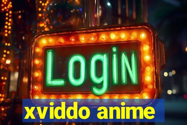 xviddo anime