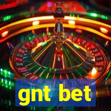 gnt bet