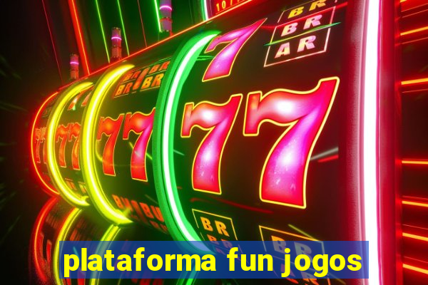 plataforma fun jogos