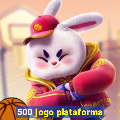 500 jogo plataforma