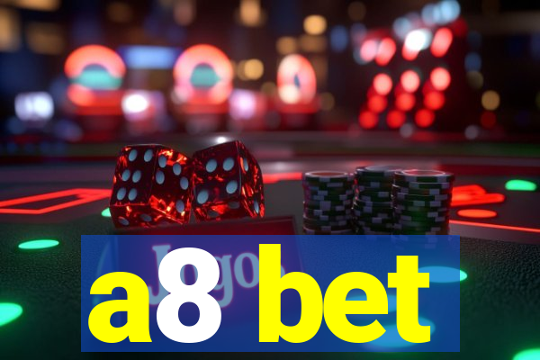 a8 bet