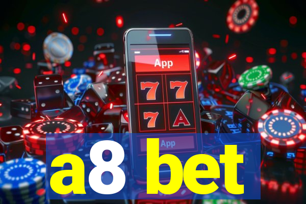 a8 bet