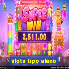 slots tipo alano