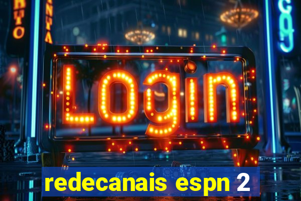 redecanais espn 2