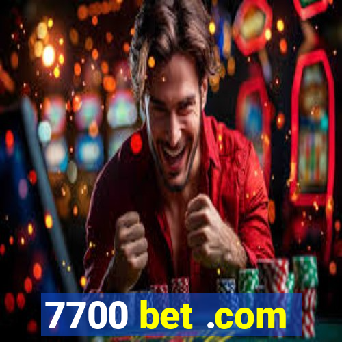 7700 bet .com