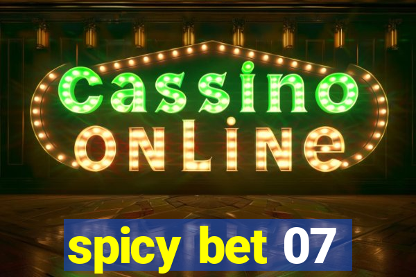 spicy bet 07