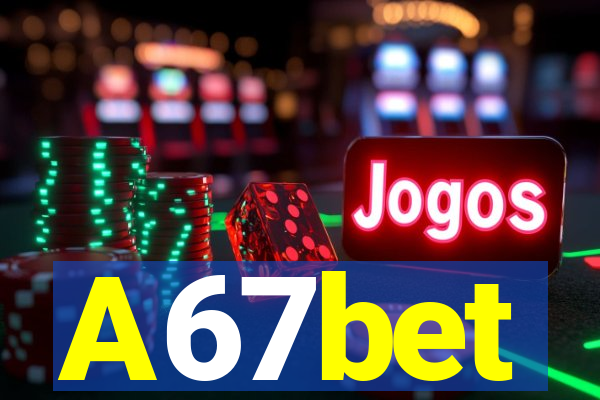 A67bet