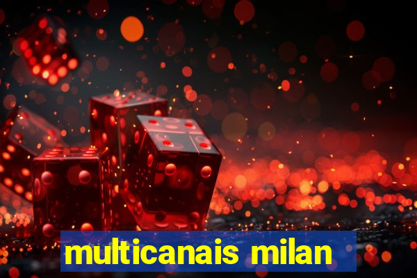 multicanais milan