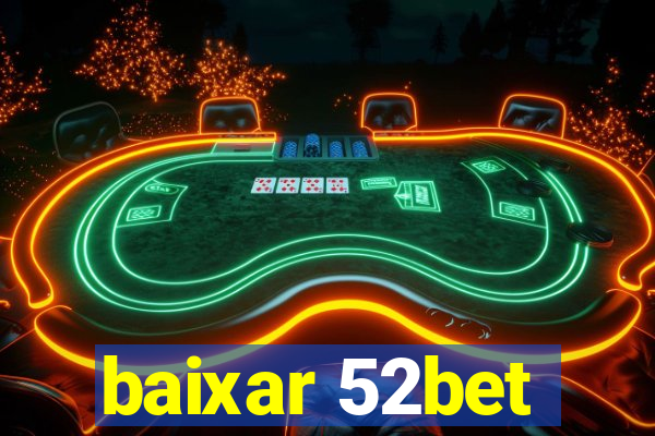 baixar 52bet