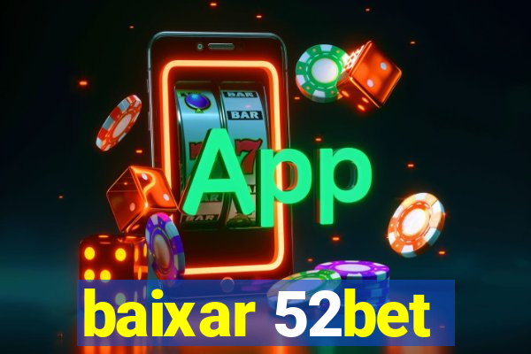 baixar 52bet