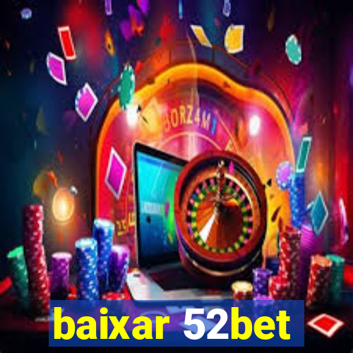 baixar 52bet