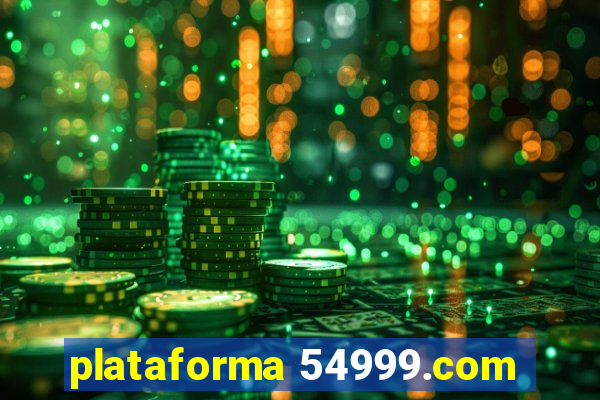 plataforma 54999.com