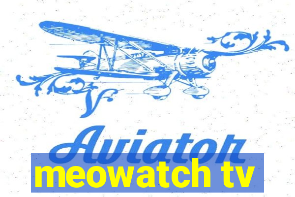 meowatch tv