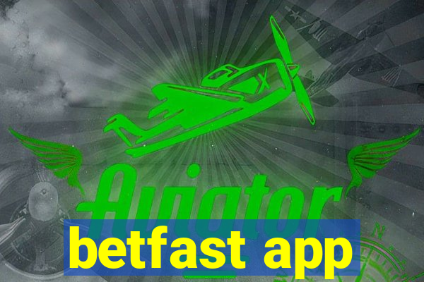 betfast app