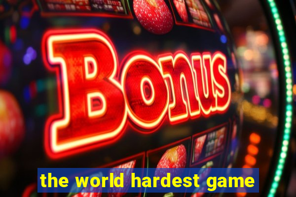 the world hardest game