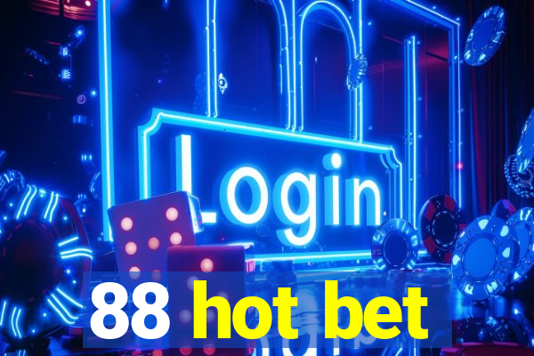 88 hot bet