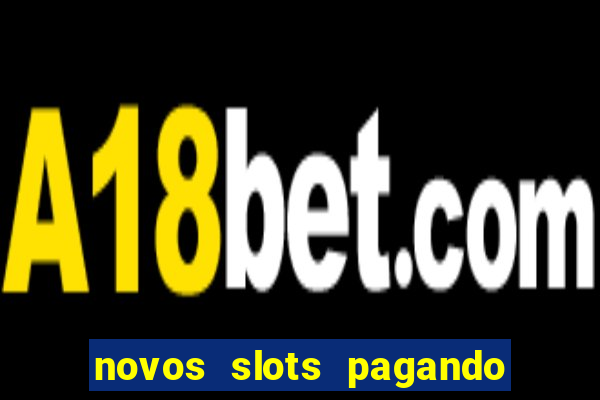 novos slots pagando no cadastro