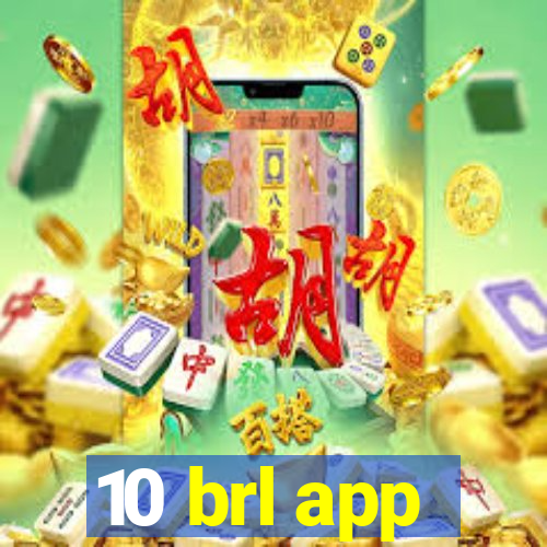 10 brl app