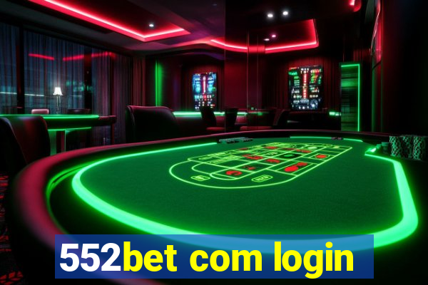 552bet com login