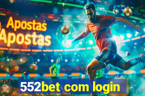 552bet com login