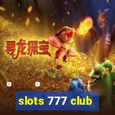 slots 777 club