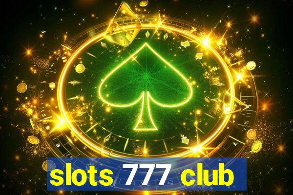 slots 777 club