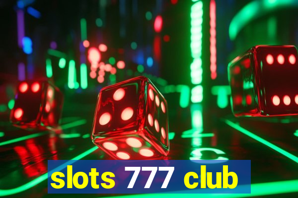 slots 777 club