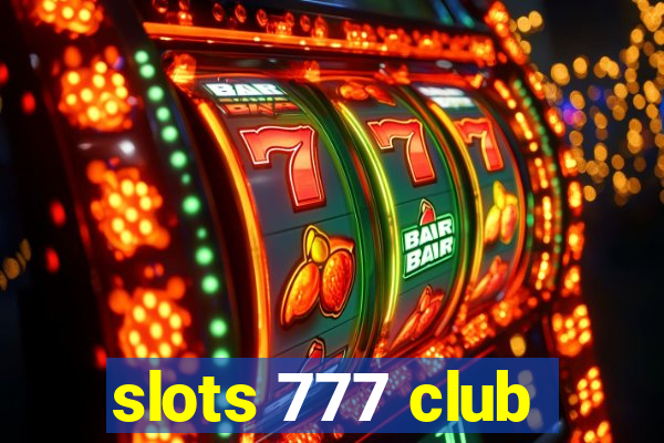 slots 777 club