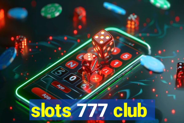 slots 777 club