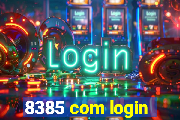 8385 com login