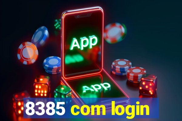 8385 com login