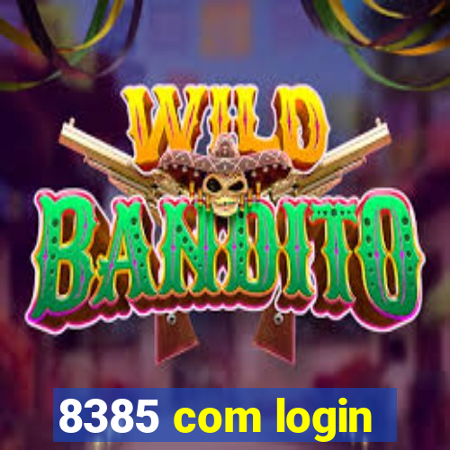 8385 com login